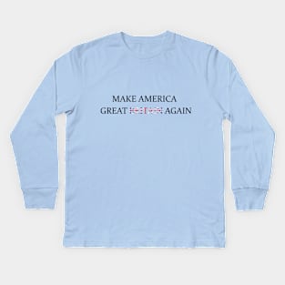 Make America Great Britain Again Kids Long Sleeve T-Shirt